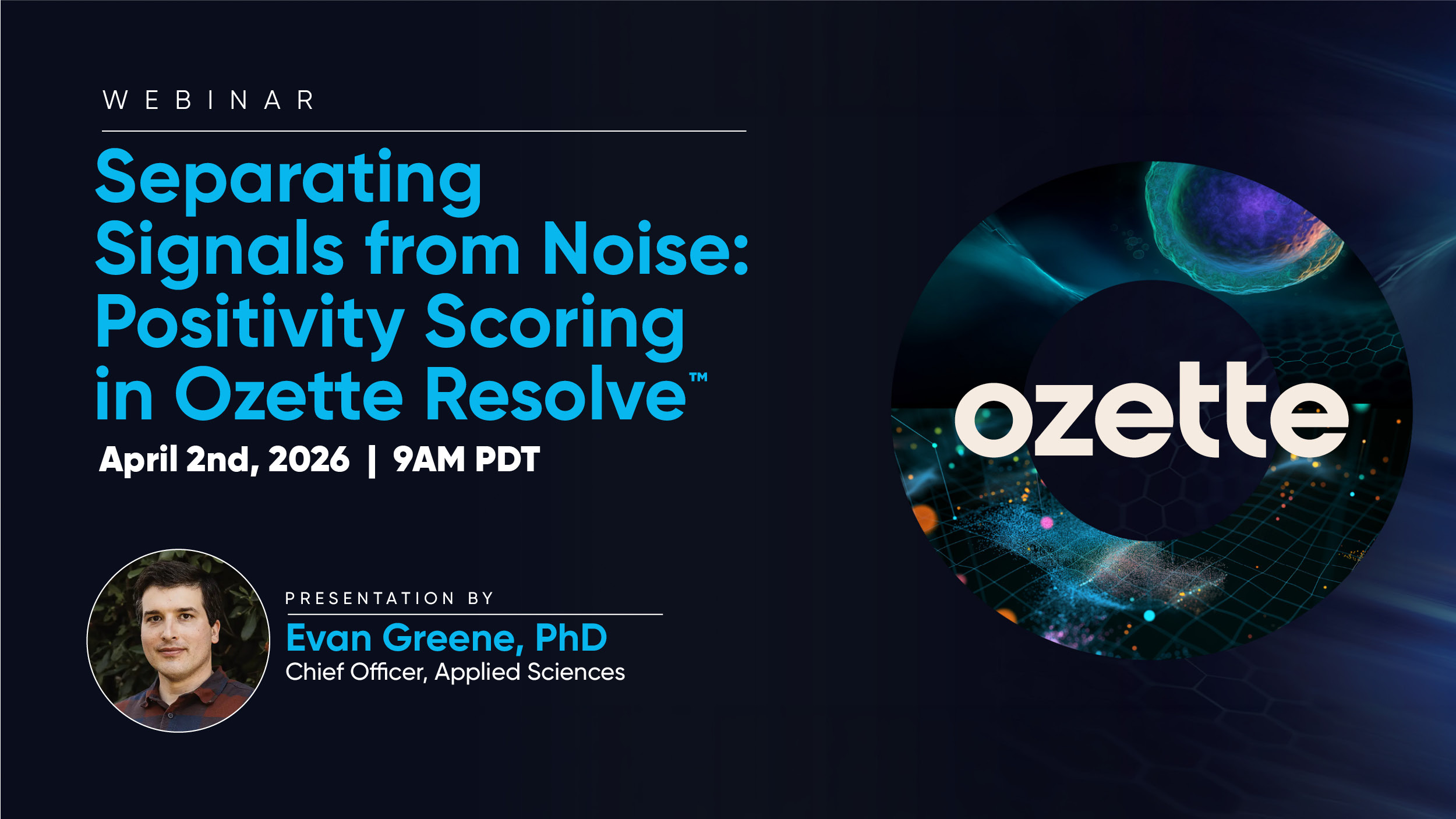 Separating Signals from Noise: Positivity Scoring in Ozette Resolve